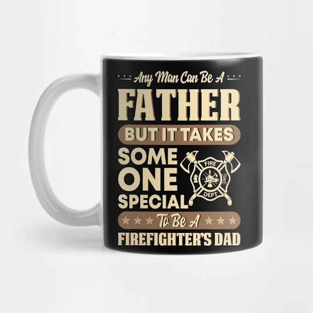 To Be A Firefighter's Dad-Firefighter T Shirt by Murder By Text